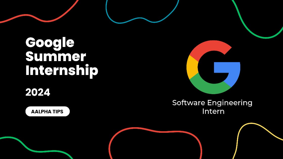 Google Summer Internship 2024 Software Engineer Role